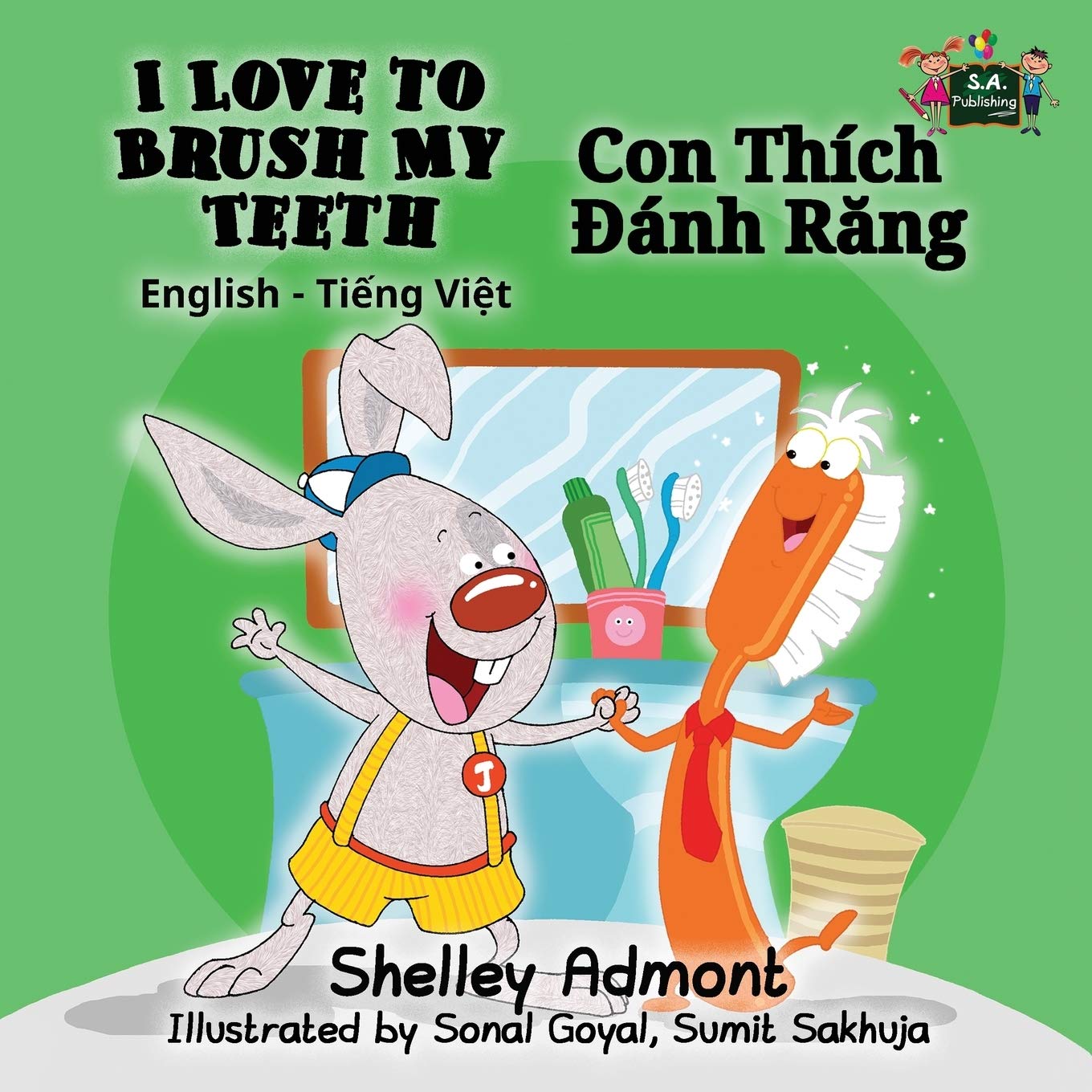 I Love to Brush My Teeth (vietnamese baby book, bilingual vietnamese children's books): vietnamese kids books: English Vietnamese Bilingual Edition (English Vietnamese Bilingual Collection, Band 2)