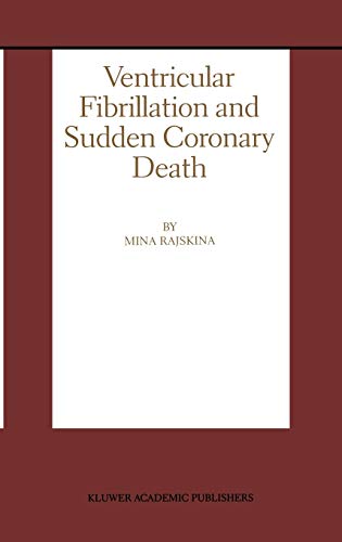Ventricular Fibrillation and Sudden Coronary Death (Developments in Cardiovascular Medicine, 219, Band 219)