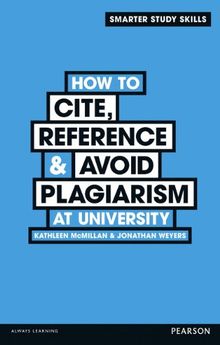 How to Cite, Reference & Avoid Plagiarism at University (Smarter Study Skills)