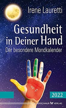 Gesundheit in Deiner Hand – 2022: Der besondere Mondkalender