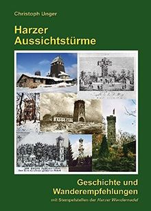 Harzer Aussichtstürme von Unger, Christoph | Buch | Zustand gut