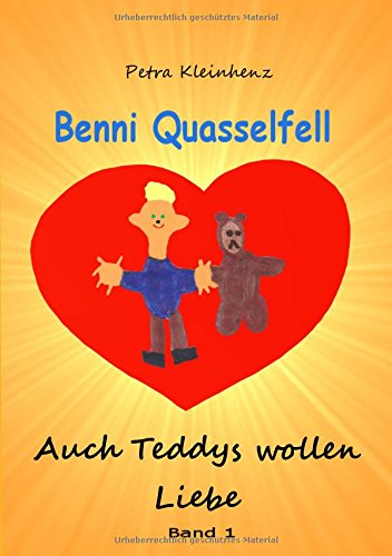 Benni Quasselfell: Auch Teddys wollen Liebe