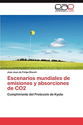 Escenarios mundiales de emisiones y absorciones de CO2: Cumplimiento del Protocolo de Kyoto