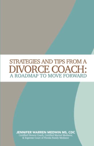 Strategies and Tips from a Divorce Coach: A Roadmap to Move Forward