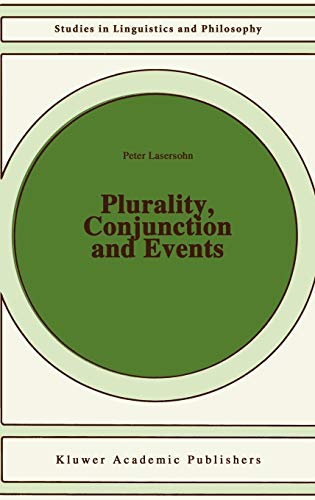 Plurality, Conjunction and Events (Studies in Linguistics and Philosophy, 55, Band 55)
