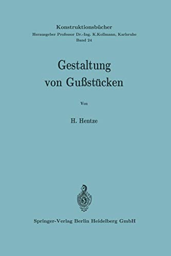 Gestaltung von Gußstücken (Konstruktionsbücher) (German Edition) (Konstruktionsbücher, 24, Band 24)