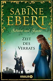 Schwert und Krone - Zeit des Verrats: Roman (Das Barbarossa-Epos, Band 3)