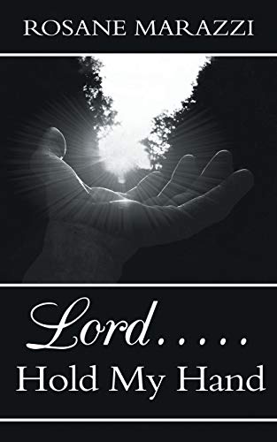 Lord.....Hold My Hand