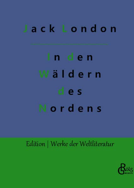 In den Wäldern des Nordens (Edition Werke der Weltliteratur - Hardcover)