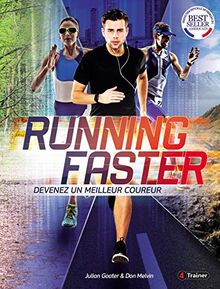 Running faster : devenez un meilleur coureur