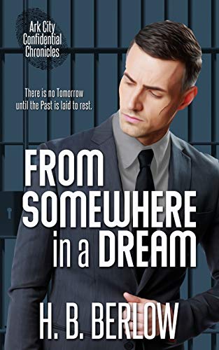 From Somewhere in a Dream (Ark City Confidential Chronicles, Band 4)