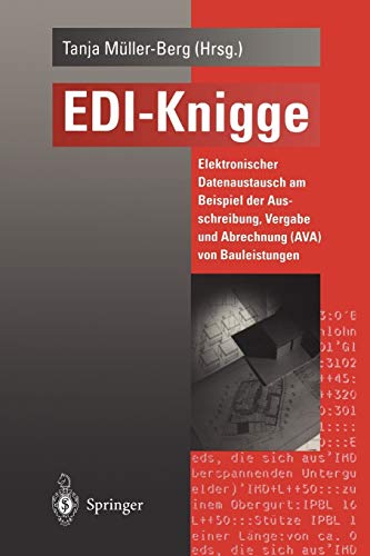 E.D.I.-Knigge: Elektronischer Datenaustausch am Beispiel der Ausschreibung, Vergabe und Abrechnung (A.V.A.) von Bauleistungen