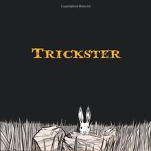 Trickster: Native American Tales: A Graphic Collection (Fulcrum Press)