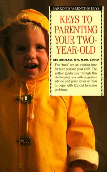 Keys to Parenting Your Two-Year-Old (Barron's Parenting Keys)