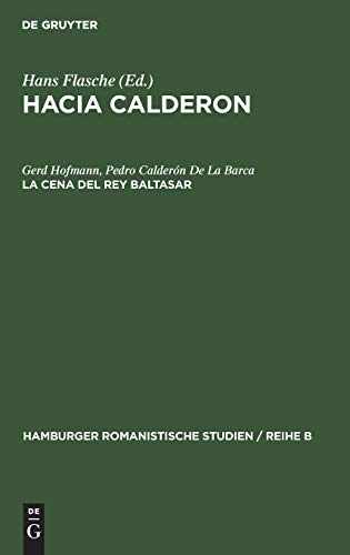 La cena del Rey Baltasar (Hamburger romanistische Studien / Reihe B, 34, Band 34)
