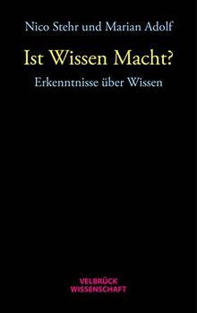 Ist Wissen Macht?: Erkenntnisse über Wissen