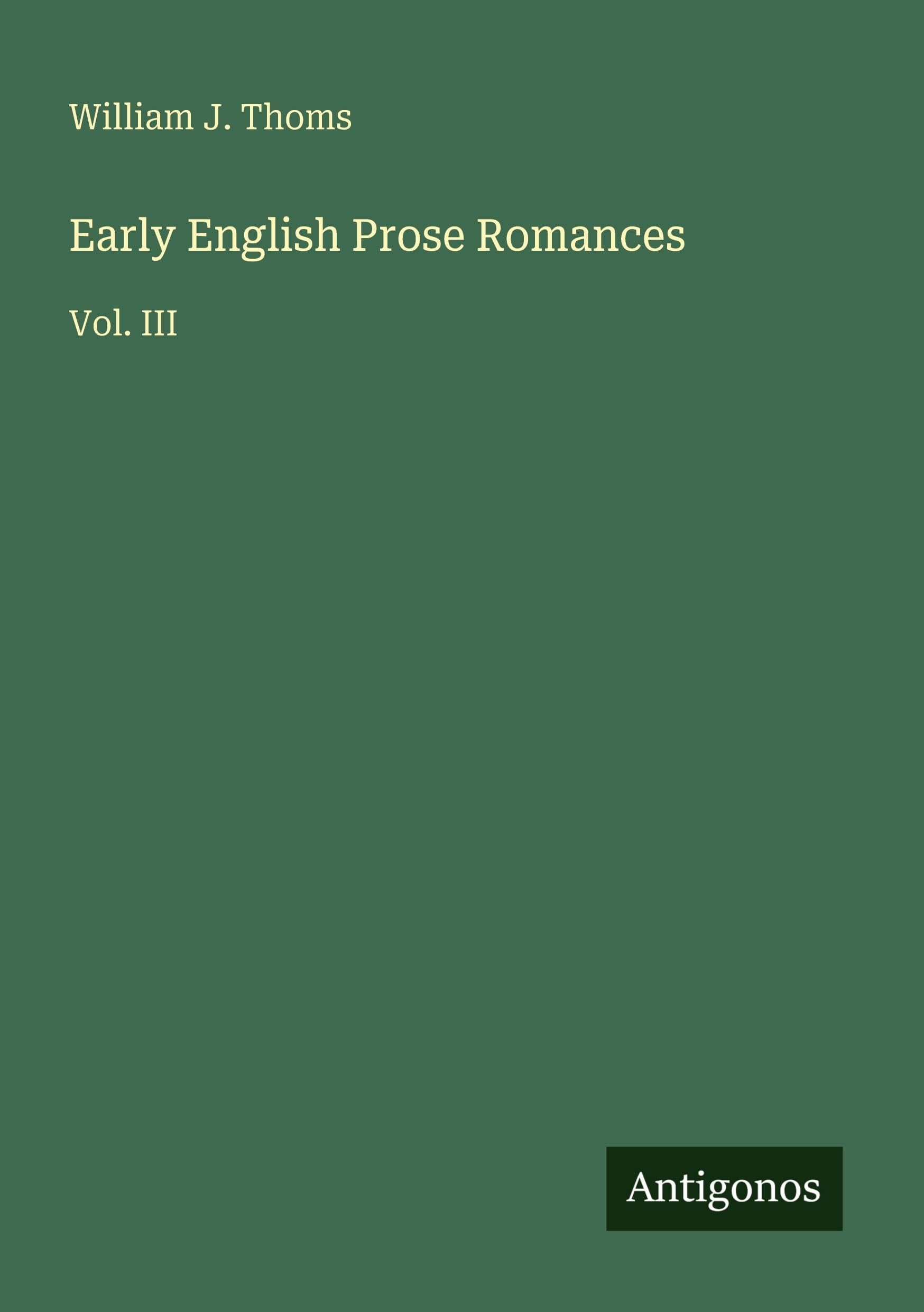 Early English Prose Romances: Vol. III