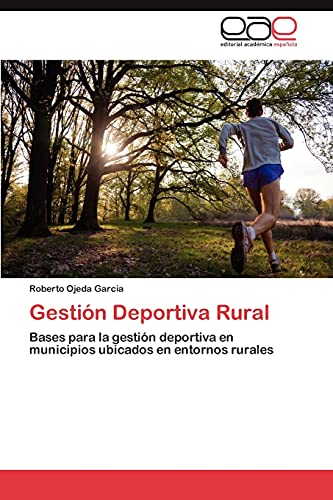 Gestión Deportiva Rural: Bases para la gestión deportiva en municipios ubicados en entornos rurales