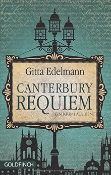 Canterbury Requiem: Ein Krimi aus Kent