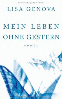 Mein Leben ohne Gestern: Roman