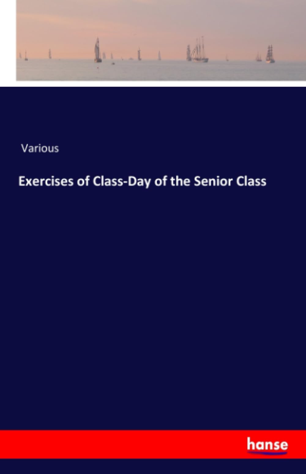 Exercises of Class-Day of the Senior Class: DE