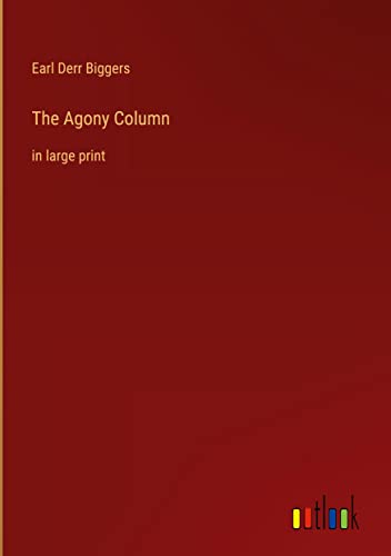 The Agony Column: in large print