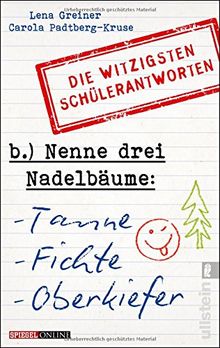 Nenne drei Nadelbäume: Tanne, Fichte, Oberkiefer: Die witzigsten Schülerantworten