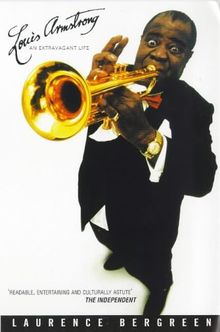 Louis Armstrong: An Extraordinary Life
