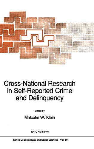Cross-National Research in Self-Reported Crime and Delinquency (NATO Science Series D:, 50, Band 50)