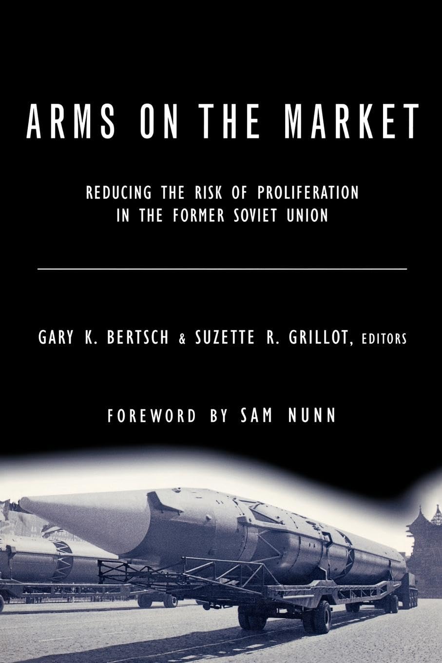 Arms on the Market: Reducing the Risk of Proliferation in the Former Soviet Union (1406)