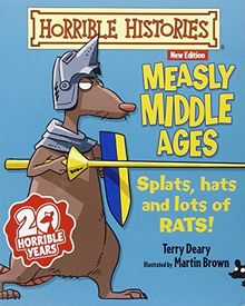 Measly Middle Ages (Horrible Histories 25th Anniversary Edition)