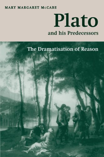 Plato and his Predecessors: The Dramatisation of Reason (The W. B. Stanford Memorial Lectures)