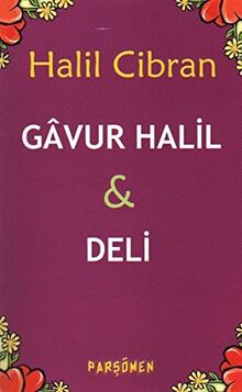 Gavur Halil & Deli