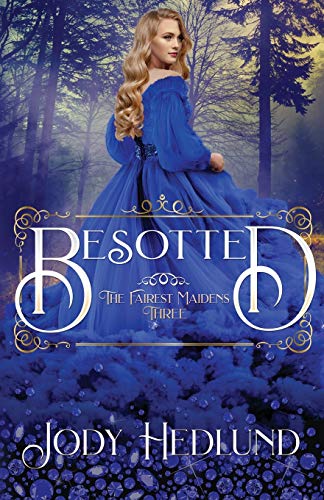 Besotted (The Fairest Maidens, Band 3)