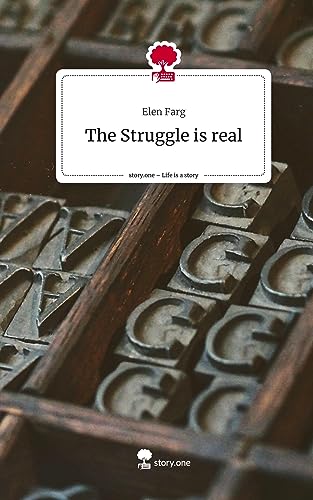 The Struggle is real. Life is a Story - story.one