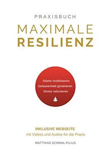 Maximale Resilienz: Wie Sie mithilfe von effektiven Atemtechniken, Meditation und Achtsamkeit mental stärker werden, Stress bewältigen und aus eigener ... die Erklärung und Durchführung der Praxis.