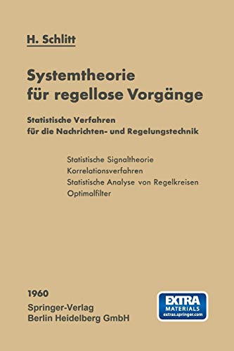 Systemtheorie für regellose Vorgänge: Statistische Verfahren für die Nachrichten- und Regelungstechnik