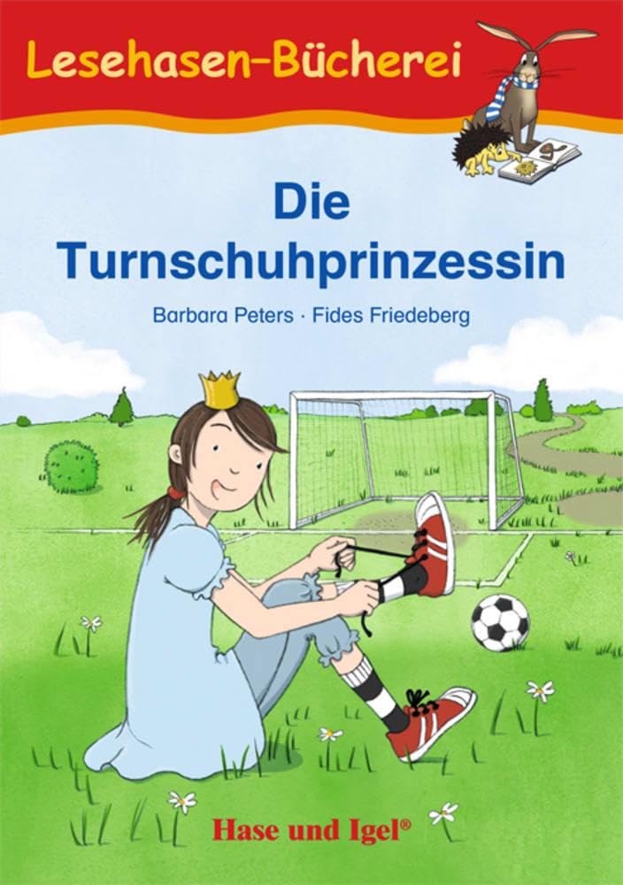 Die Turnschuhprinzessin: Schulausgabe (Lesehasen-Bücherei)