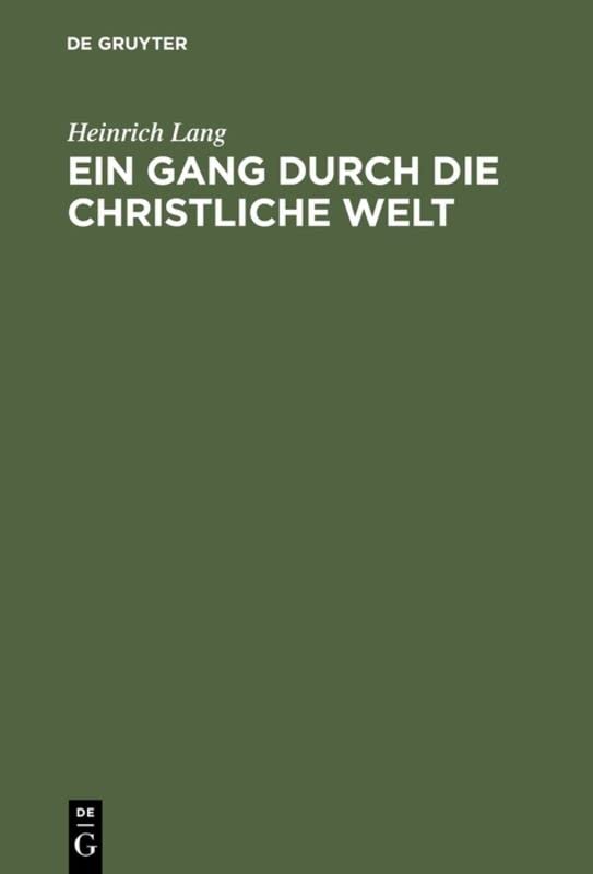 Ein Gang durch die christliche Welt: Studien über die Entwicklung des christlichen Geistes in Briefen an einen Laien