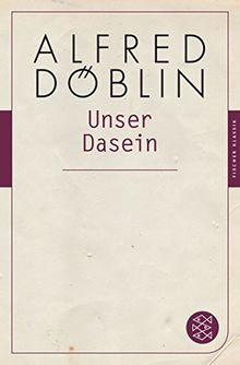 Unser Dasein (Fischer Klassik)