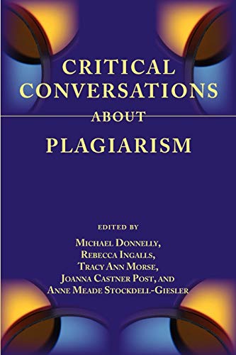 Critical Conversations about Plagiarism (Lenses on Composition Studies)