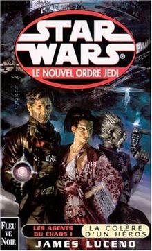 Les agents du chaos Tome 1 : La colère d'un héros