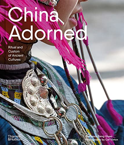 Deng Qiyao China Adorned Ritual And Custom Of Ancient Cultures