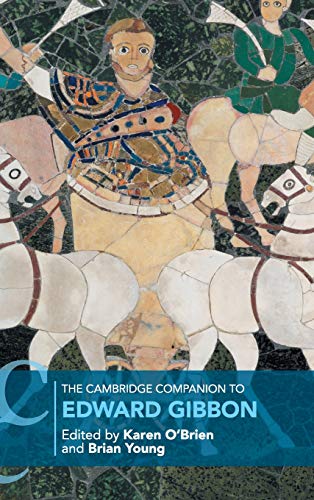 Karen O'Brien The Cambridge Companion To Edward Gibbon (Cambridge Companions To Literature)