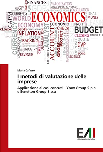 I metodi di valutazione delle imprese: Applicazione ai casi concreti : Yoox Group S.p.a e Benetton Group S.p.a