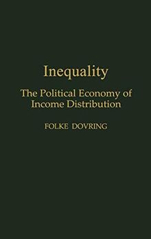 Inequality: The Political Economy of Income Distribution (Contributions in Political Science)