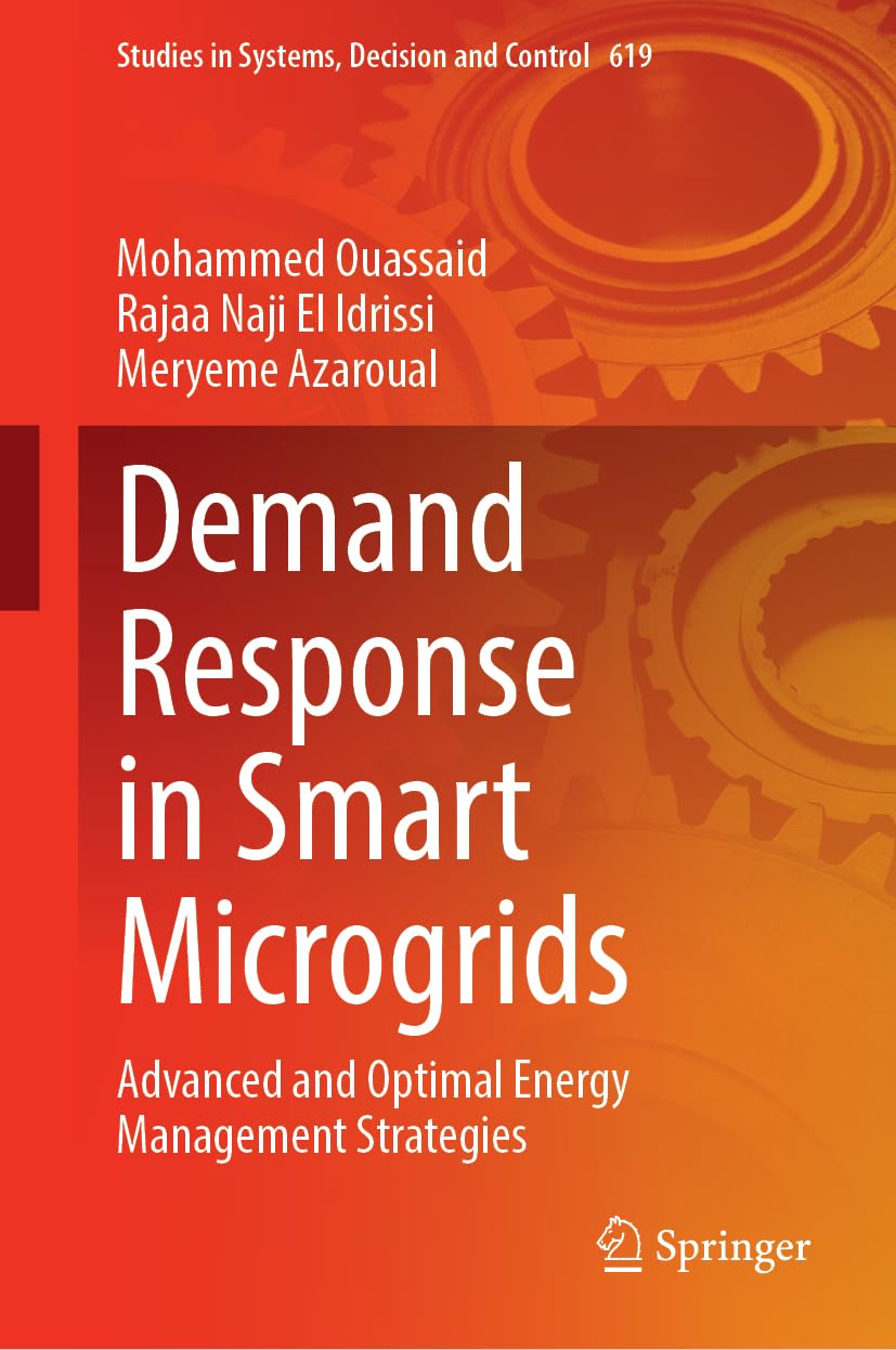 Demand Response in Smart Microgrids: Advanced and Optimal Energy Management Strategies (Studies in Systems, Decision and Control, 619)