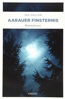 Aarauer Finsternis: Kriminalroman