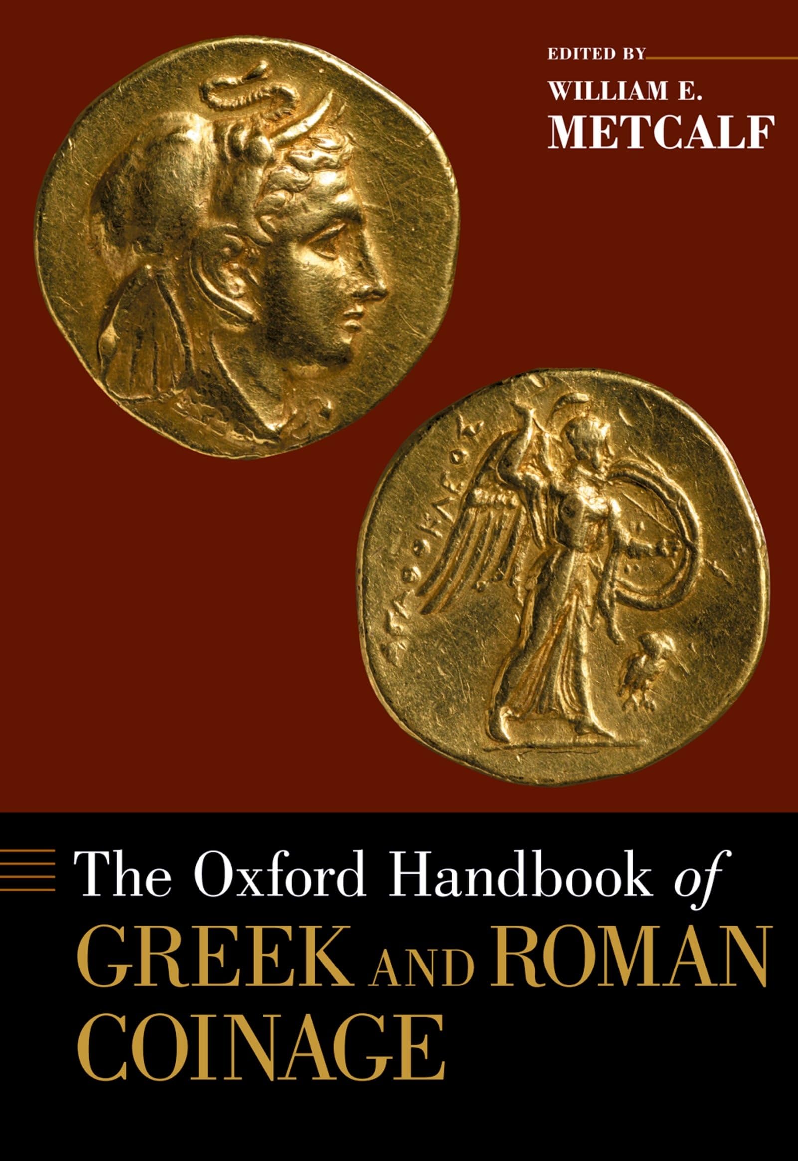 Oxford Handbook of Greek and Roman Coinage (Oxford Handbooks)