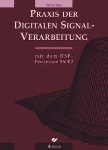 Praxis der digitalen Signalverarbeitung mit dem DSP- Prozessor 56002
